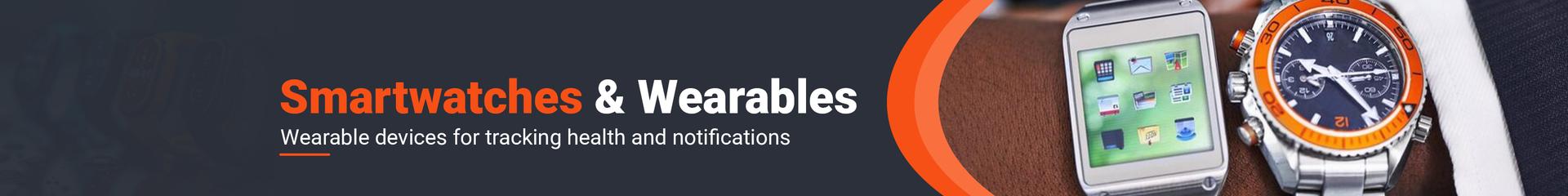 Smartwatches & Wearables