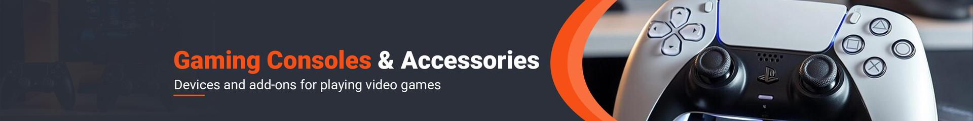 Gaming Consoles & Accessories