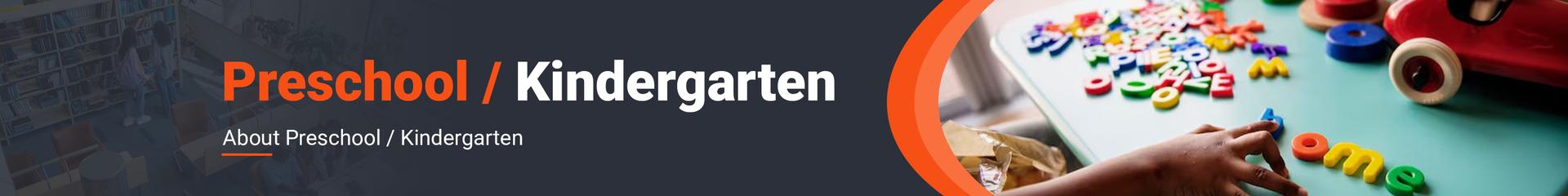 Preschool / Kindergarten